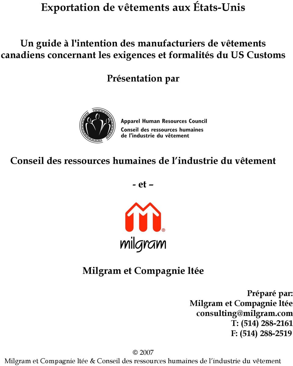 industrie du vêtement - et Milgram et Compagnie ltée Préparé par: Milgram et Compagnie ltée consulting@milgram.