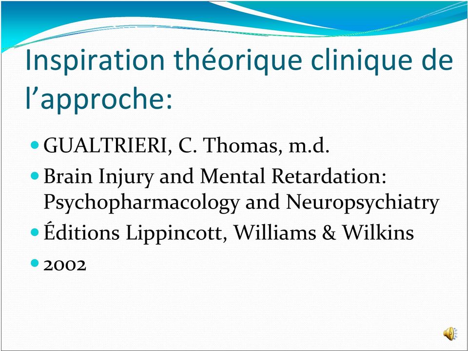 Brain Injury and Mental Retardation: