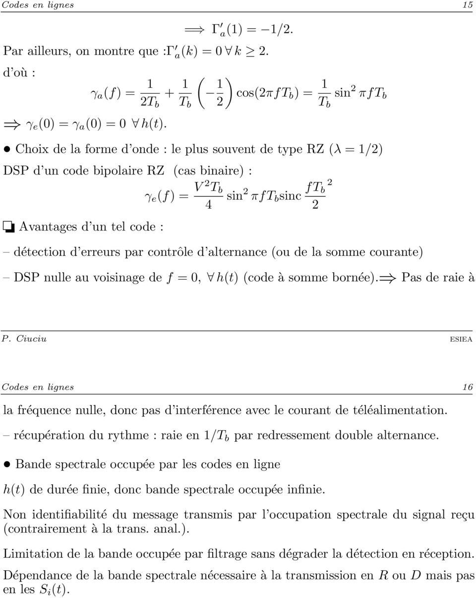 erreurs par contrôle d alternance (ou de la somme courante) DSP nulle au voisinage de f = 0, h(t) (code à somme bornée).