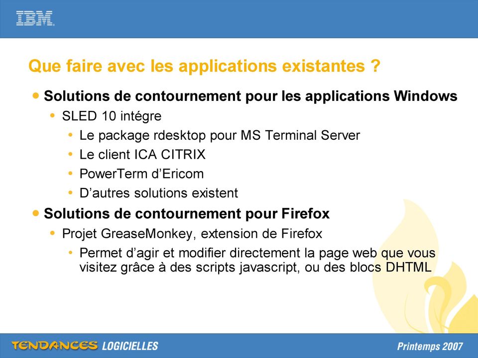Terminal Server Le client ICA CITRIX PowerTerm d Ericom D autres solutions existent Solutions de