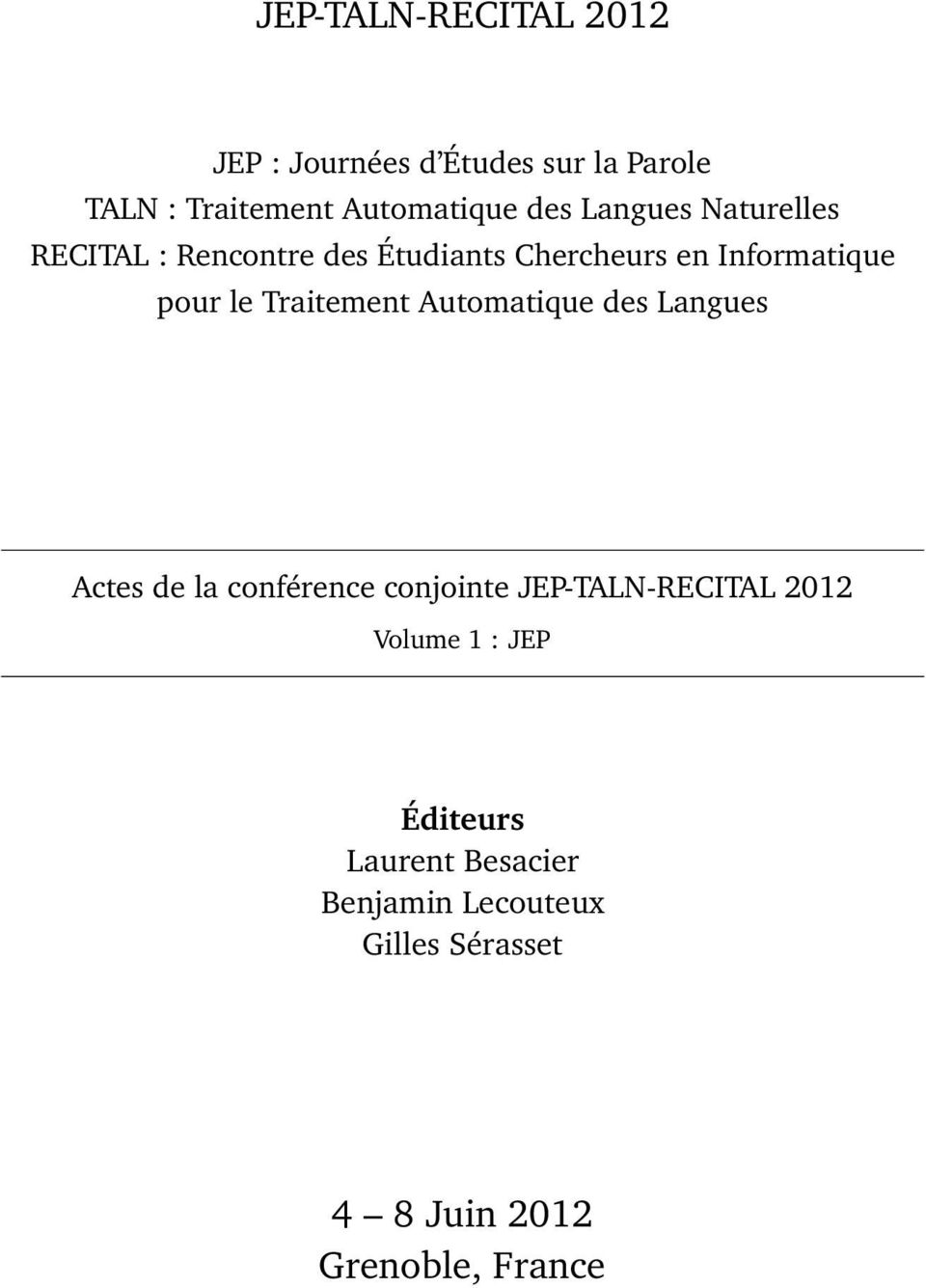 Traitement Automatique des Langues Actes de la conférence conjointe JEP-TALN-RECITAL 2012