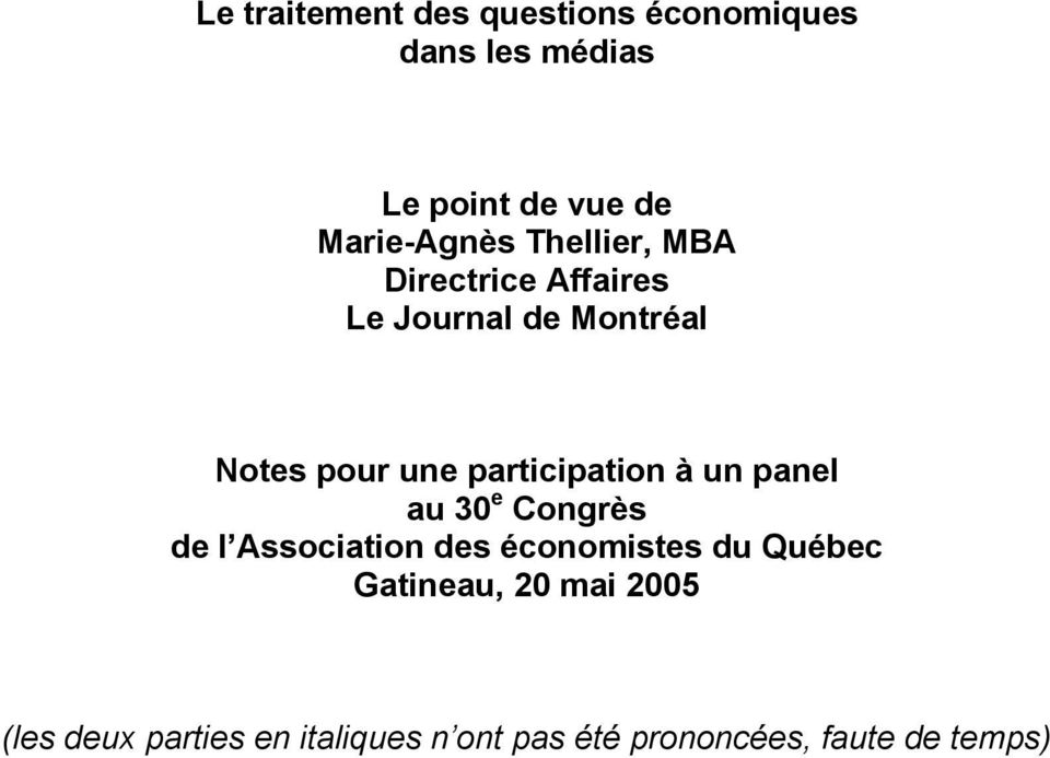 participation à un panel au 30 e Congrès de l Association des économistes du Québec