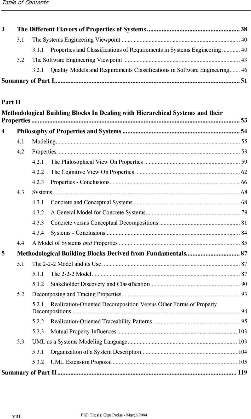 .. 51 Part II Methodological Building Blocks In Dealing with Hierarchical Systems and their Properties... 53 4 Philosophy of Properties and Systems... 54 4.1 Modeling... 55 4.2 