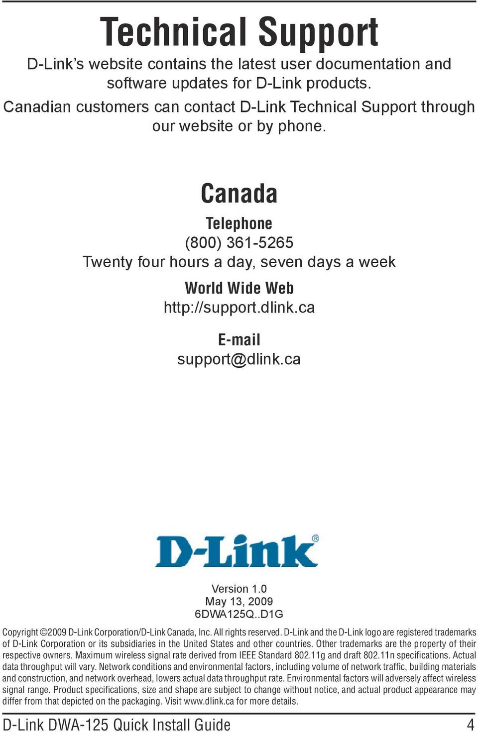 ca E-mail support@dlink.ca Version 1.0 May 13, 2009 6DWA125Q..D1G Copyright 2009 D-Link Corporation/D-Link Canada, Inc. All rights reserved.