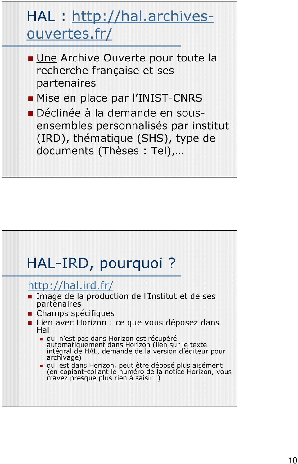 thématique (SHS), type de documents (Thèses : Tel), HAL-IRD, pourquoi? http://hal.ird.