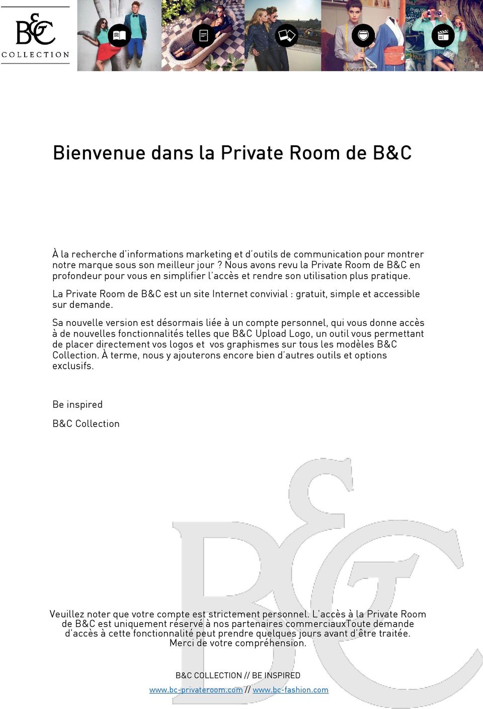 La Private Room de B&C est un site Internet convivial : gratuit, simple et accessible sur demande.