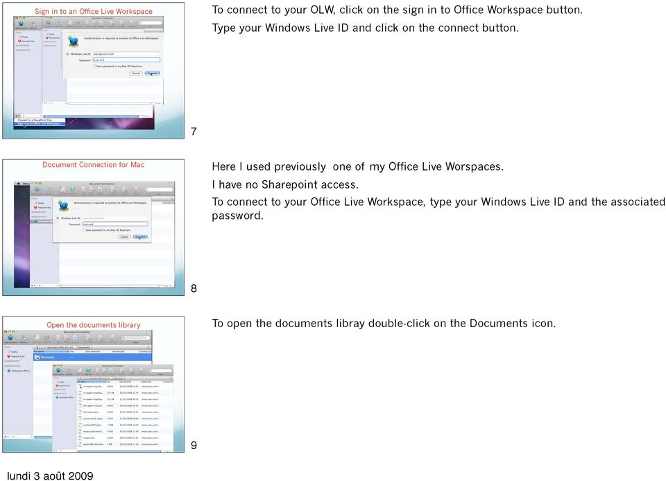 7 Document Connection for Mac Here I used previously one of my Office Live Worspaces. I have no Sharepoint access.
