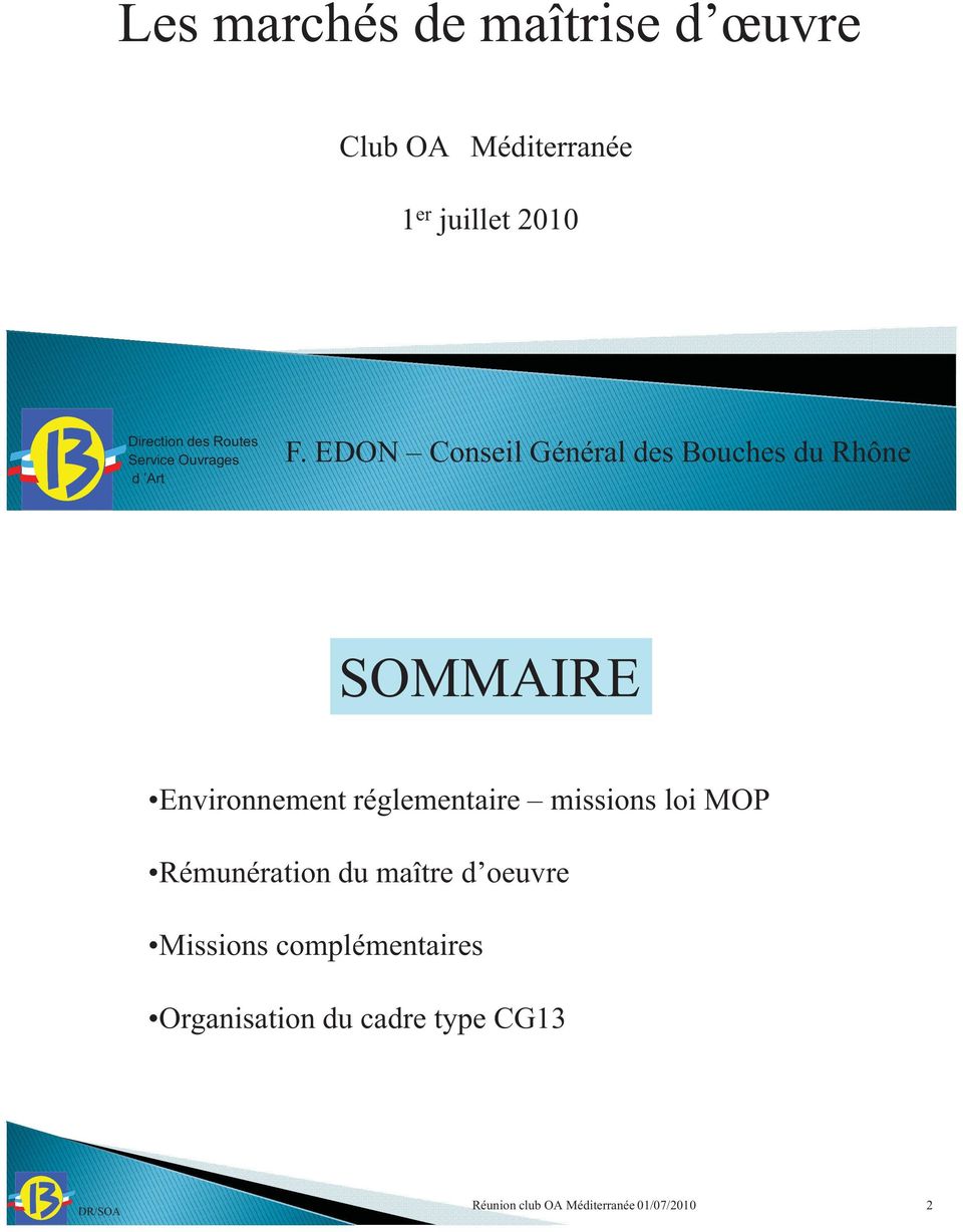 EDON Conseil Général des Bouches du Rhône SOMMAIRE Environnement réglementaire