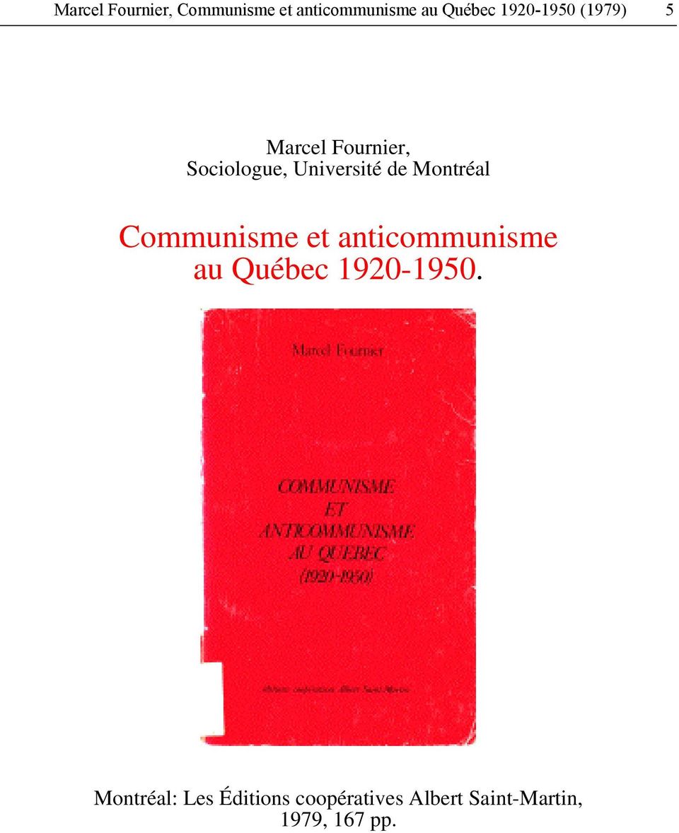 Montréal Communisme et anticommunisme au Québec 1920-1950.