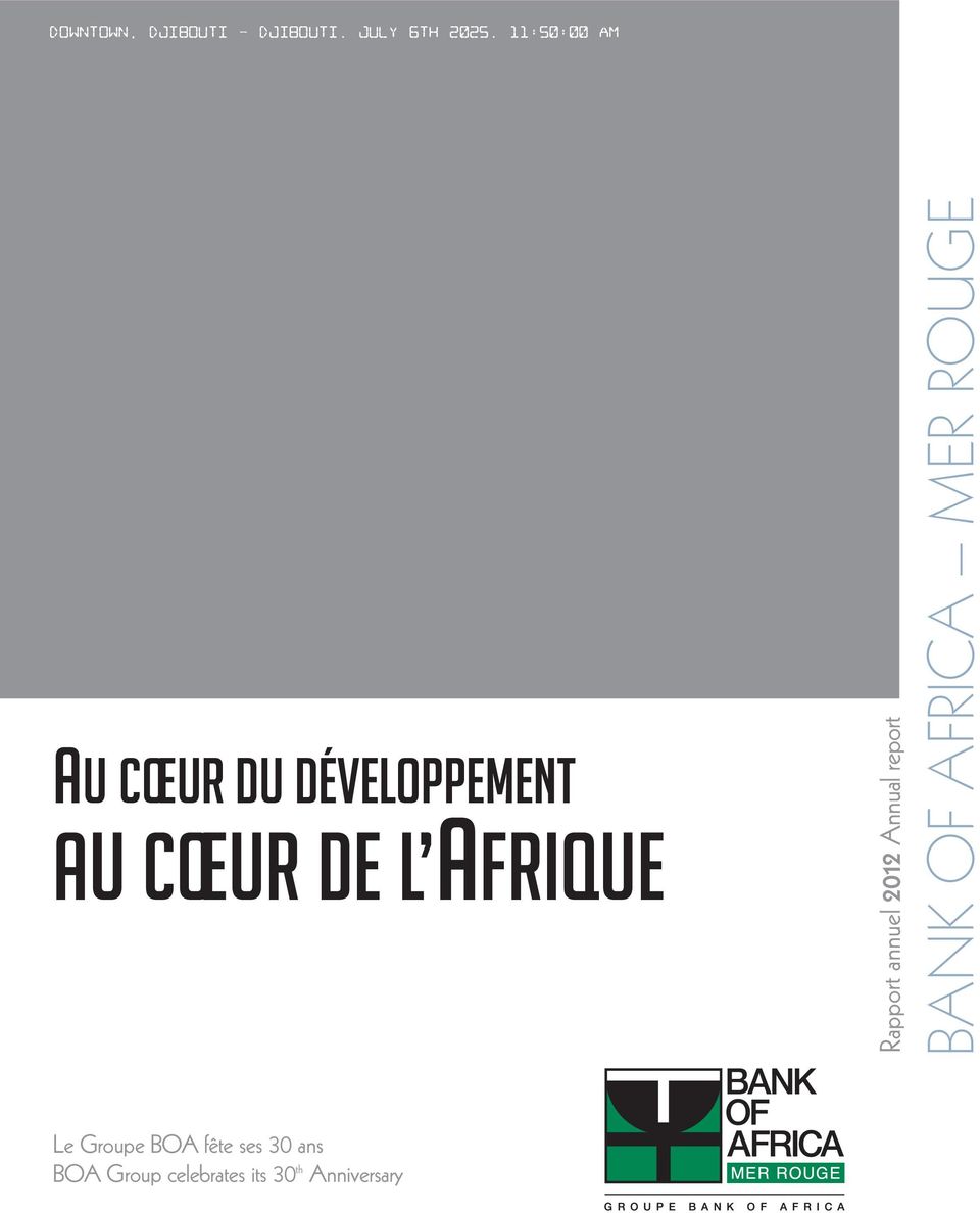 Rapport annuel 2012 Annual report BANK OF AFRICA MER ROUGE