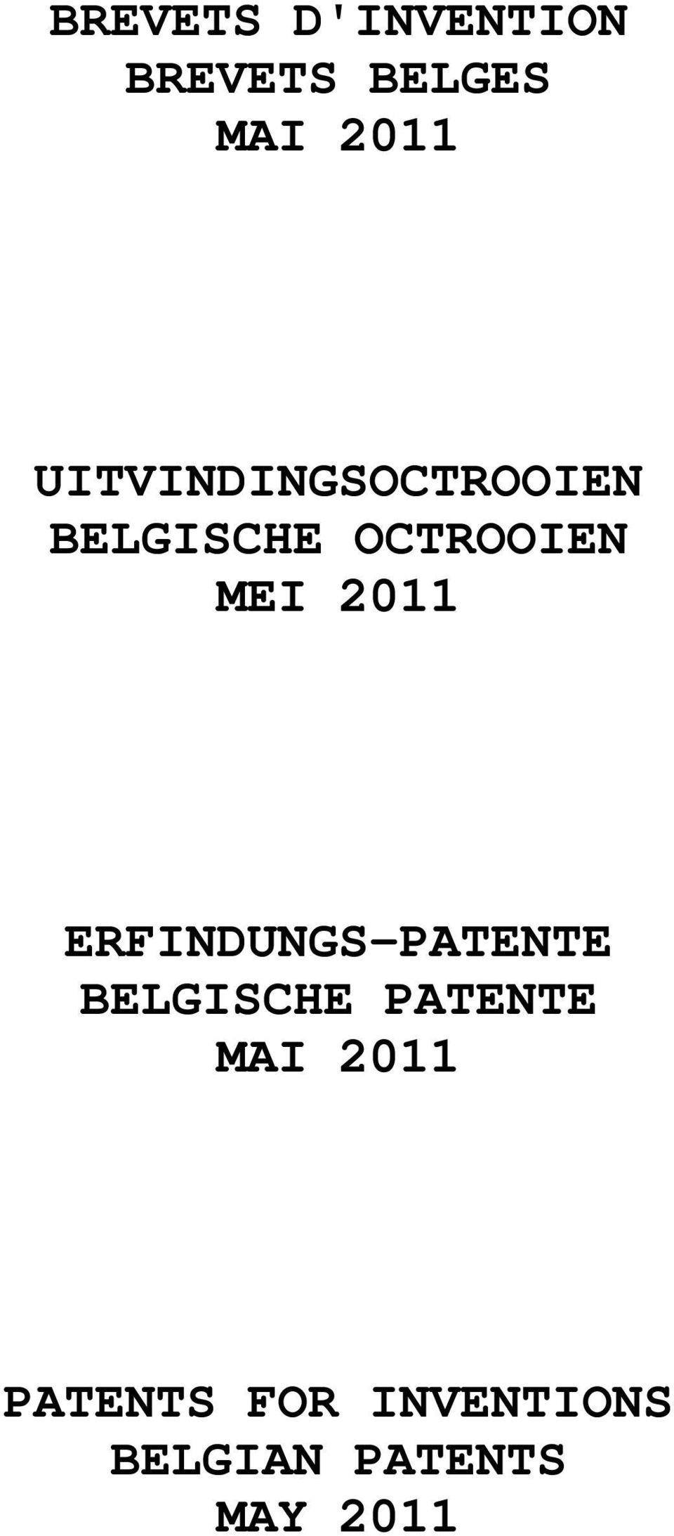 2011 ERFINDUNGS-PATENTE BELGISCHE PATENTE MAI