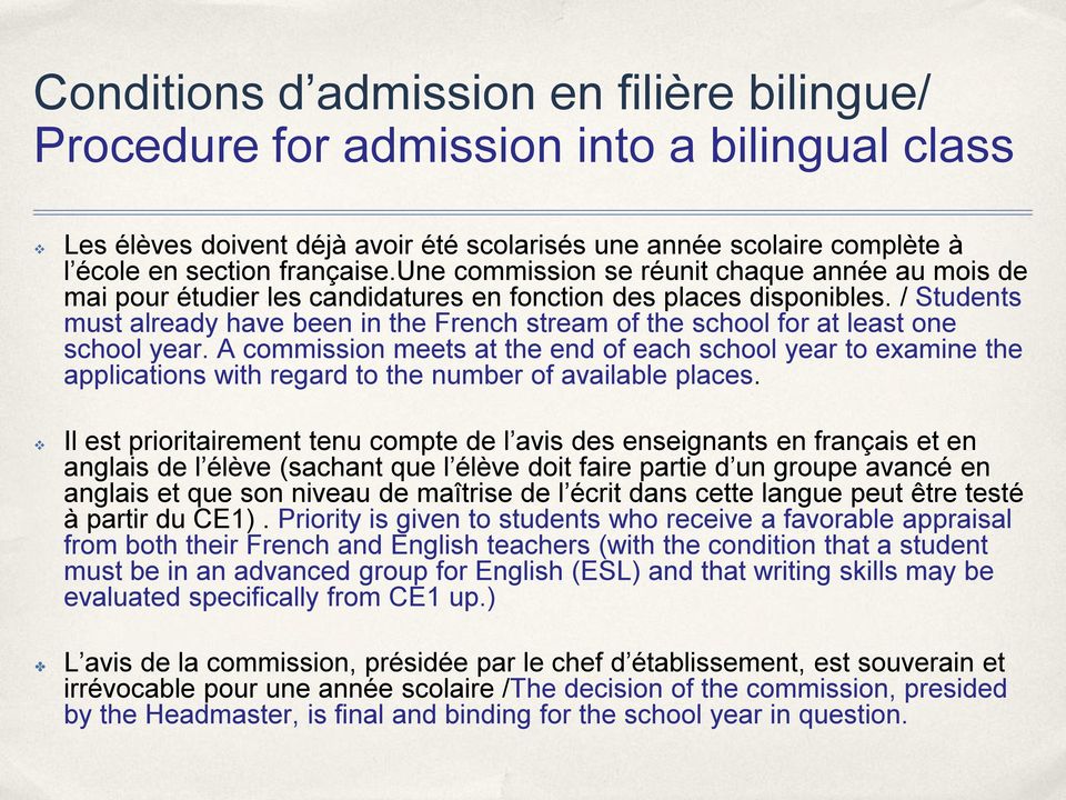 / Students must already have been in the French stream of the school for at least one school year.