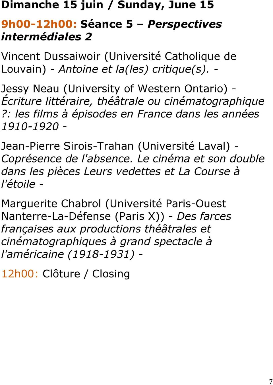 : les films à épisodes en France dans les années 1910-1920 - Jean-Pierre Sirois-Trahan (Université Laval) - Coprésence de l'absence.