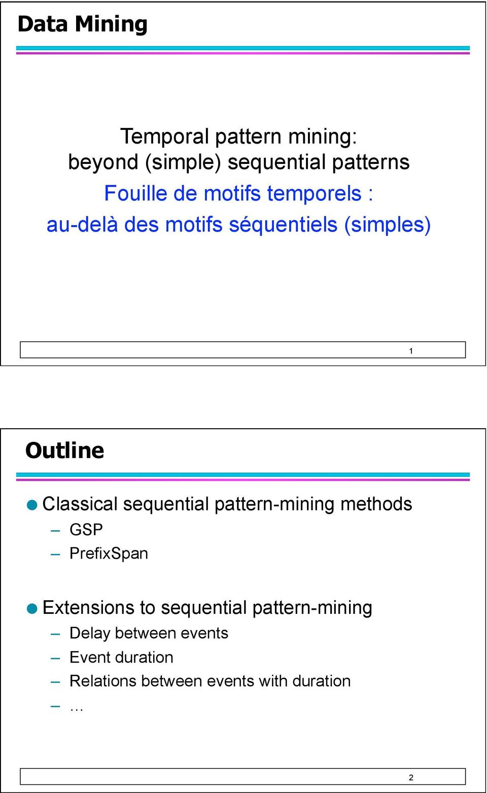 sequential pattern-mining methods GSP PrefixSpan Extensions to sequential
