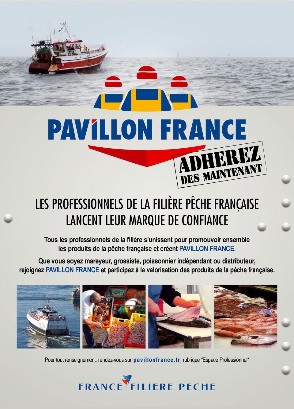 filière s unissent pour promouvoir ensemble les produits de la pêche française et créent PAVILLON FRANCE.