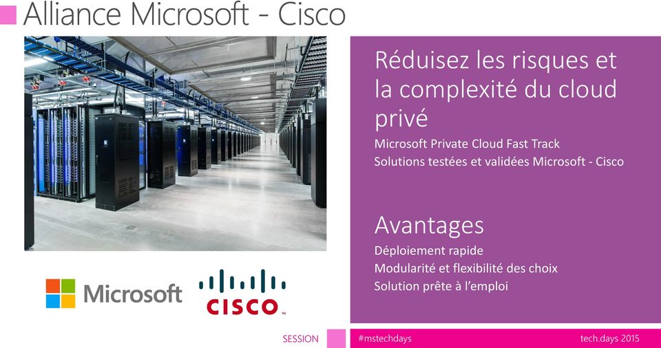 validées Microsoft - Cisco Avantages Déploiement rapide