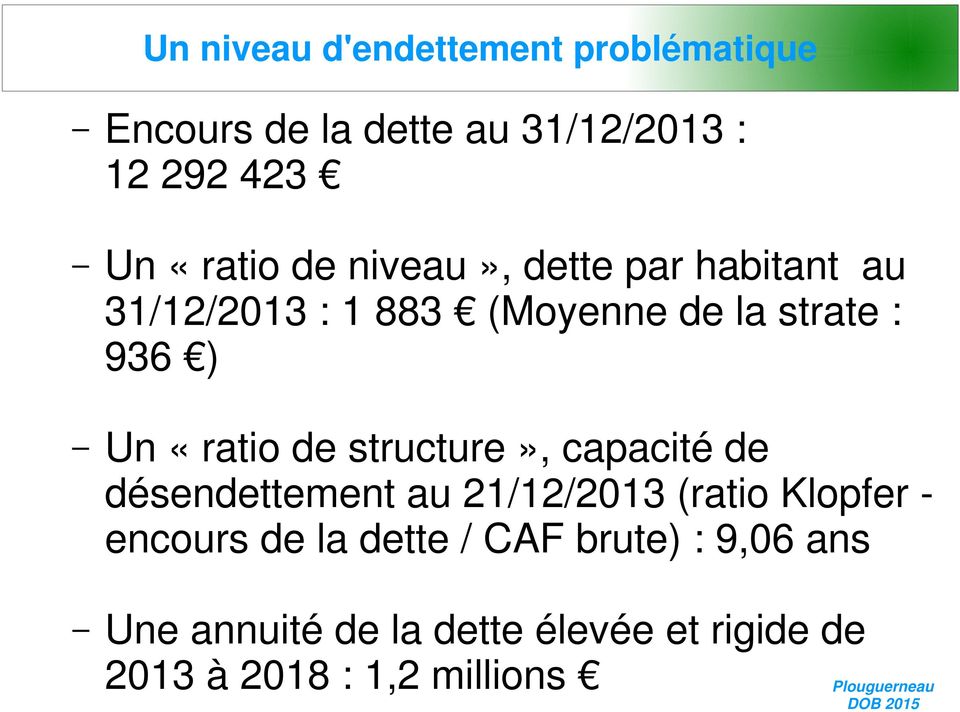 «ratio de structure», capacité de désendettement au 21/12/2013 (ratio Klopfer - encours de la