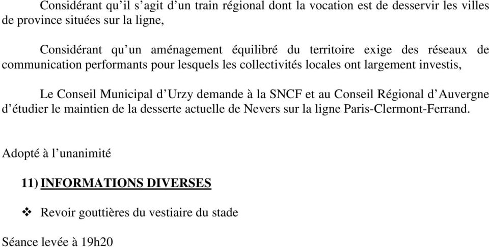 investis, Le Conseil Municipal d Urzy demande à la SNCF et au Conseil Régional d Auvergne d étudier le maintien de la desserte actuelle de