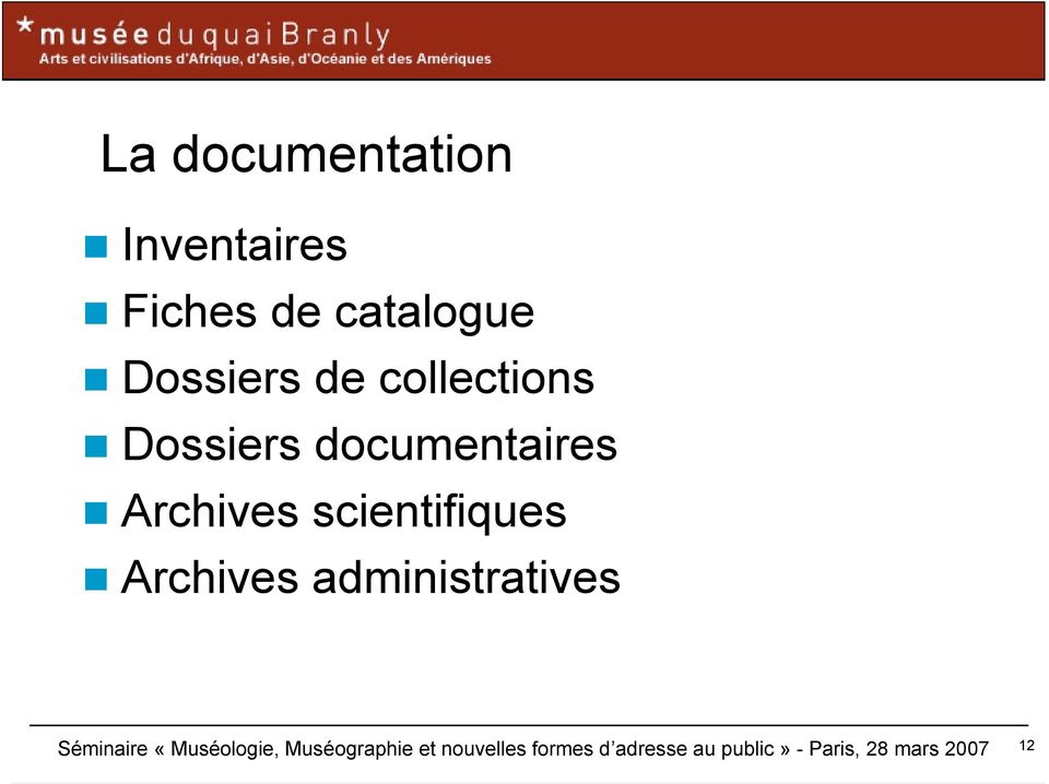 Archives administratives Séminaire «Muséologie, Muséographie