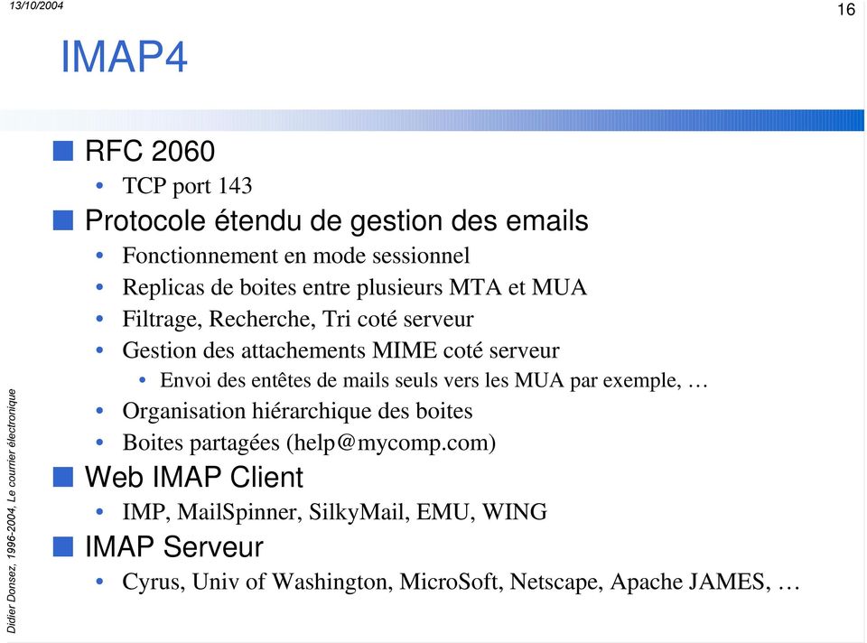 entêtes de mails seuls vers les MUA par exemple, Organisation hiérarchique des boites Boites partagées (help@mycomp.