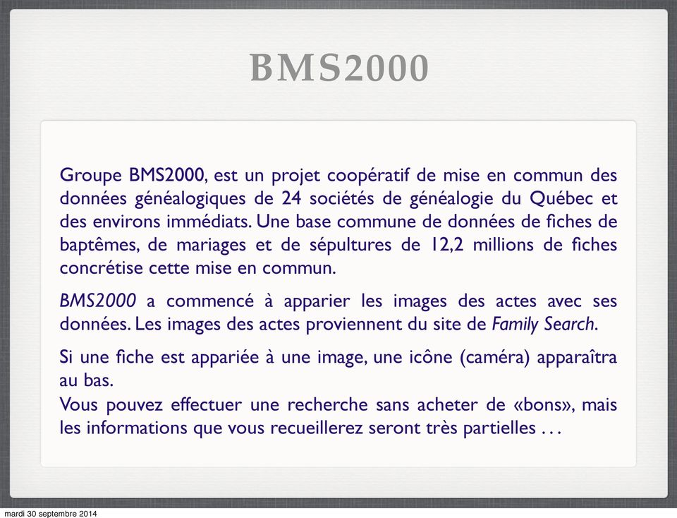 BMS2000 a commencé à apparier les images des actes avec ses données. Les images des actes proviennent du site de Family Search.