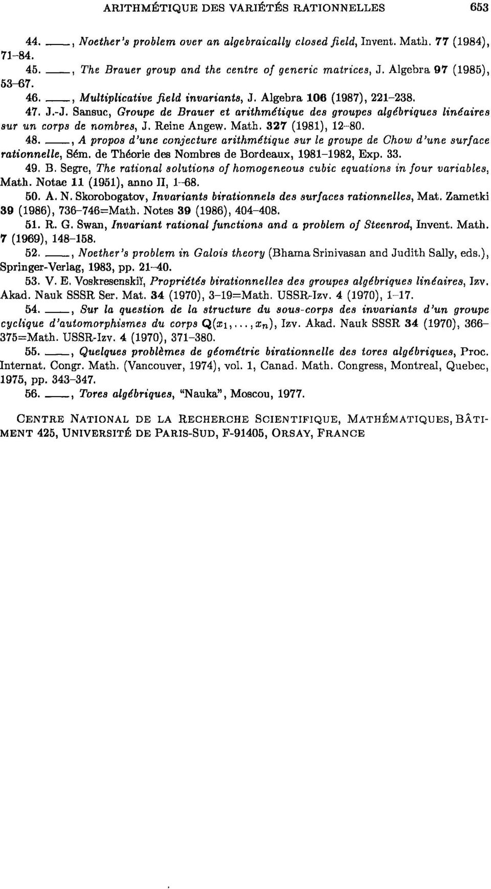 Sansuc, Groupe de Brauer et arithmétique des groupes algébriques linéaires sur un corps de nombres, J. Reine Angew. Math. 327 (1981), 12-80. 48.