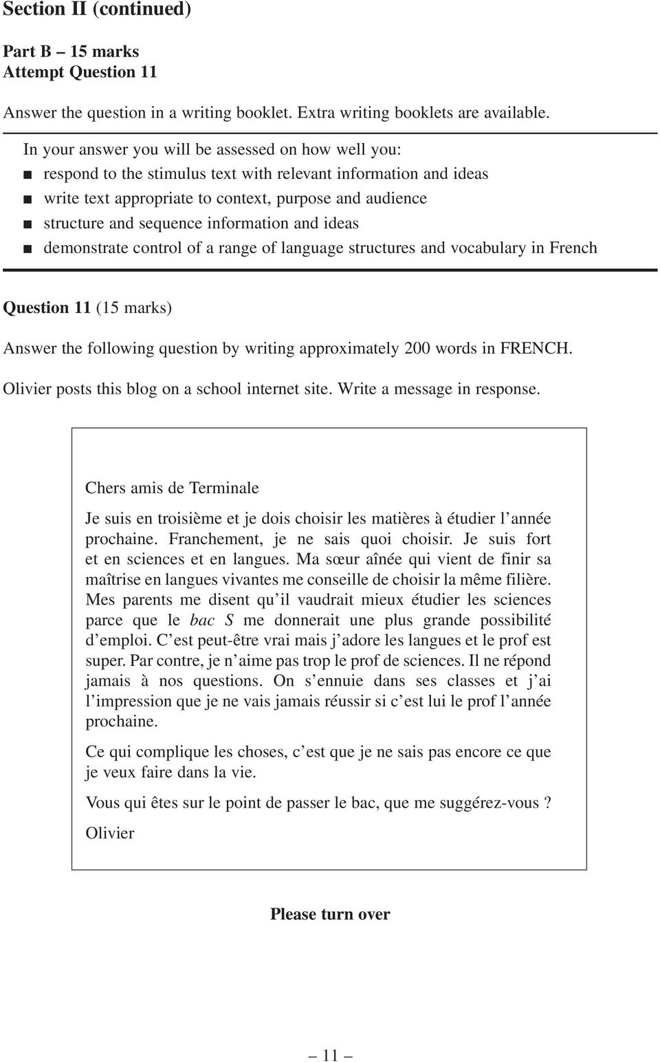 information and ideas demonstrate control of a range of language structures and vocabulary in French Question 11 (15 marks) Answer the following question by writing approximately 200 words in FRENCH.