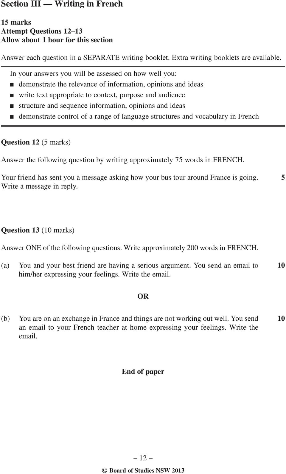 information, opinions and ideas demonstrate control of a range of language structures and vocabulary in French Question 12 (5 marks) Answer the following question by writing approximately 75 words in