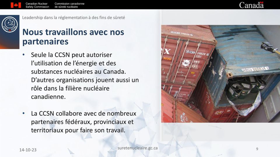 D autres organisations jouent aussi un rôle dans la filière nucléaire canadienne.