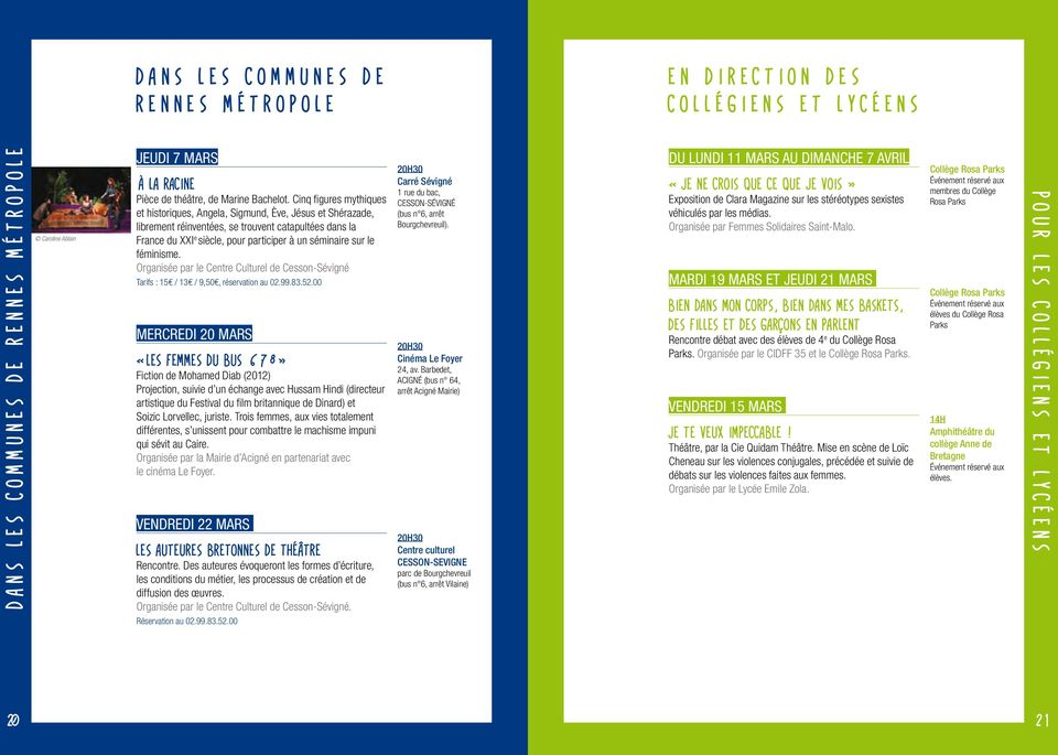 féminisme. Organisée par le Centre Culturel de Cesson Sévigné Tarifs : 15 / 13 / 9,50, réservation au 02.99.83.52.