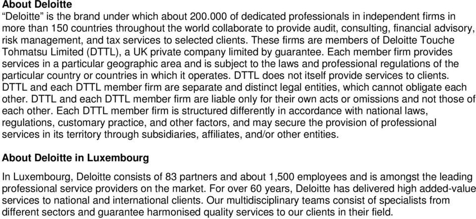 selected clients. These firms are members of Deloitte Touche Tohmatsu Limited (DTTL), a UK private company limited by guarantee.