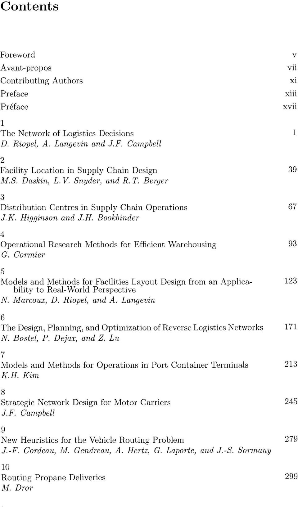 Cormier 5 Models and Methods for Facilities Layout Design from an Applica- 123 bility to Real-World Perspective N. Marcoux, D. Riopel, and A.