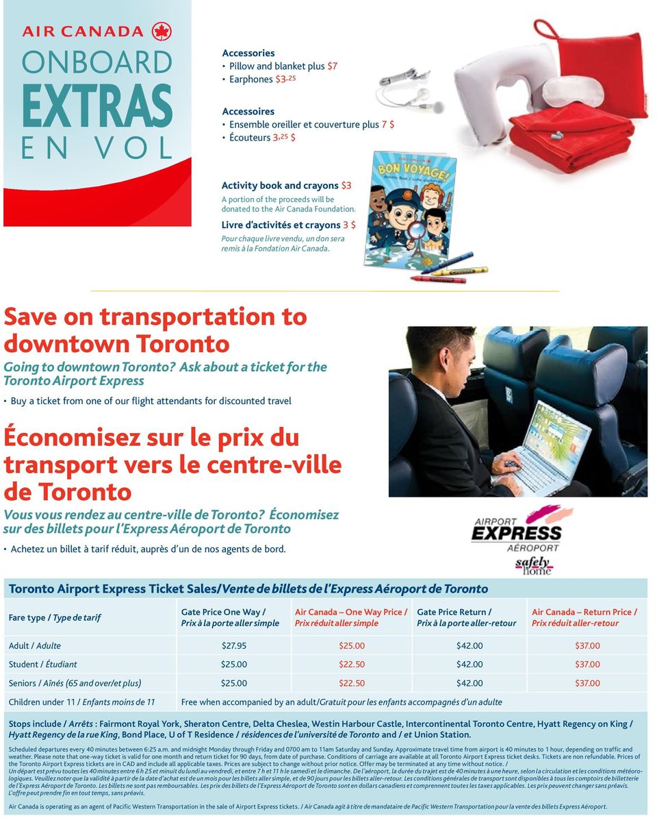 Livre d activités et crayons 3 $ Pour chaque livre vendu, un don sera remis à la Fondation Air Canada. Save on transportation to downtown Toronto Going to downtown Toronto?