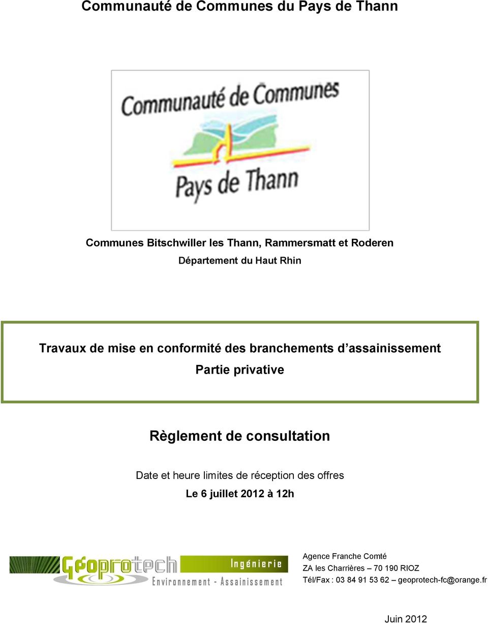 consultation Date et heure limites de réception des offres Le 6 juillet 2012 à 12h