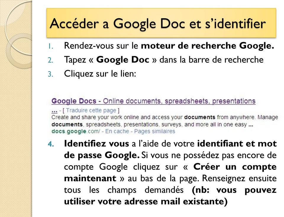 Identifiez vous a l aide de votre identifiant et mot de passe Google.