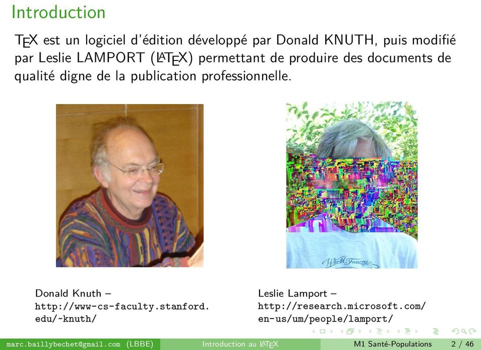 Donald Knuth http://www-cs-faculty.stanford. edu/~knuth/ marc.baillybechet@gmail.