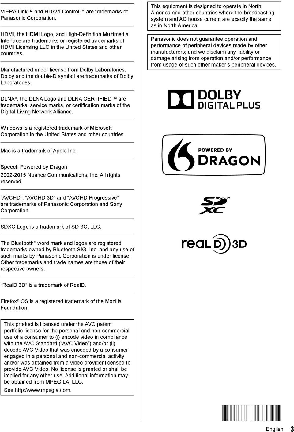 Manufactured under license from Dolby Laboratories. Dolby and the double-d symbol are trademarks of Dolby Laboratories.