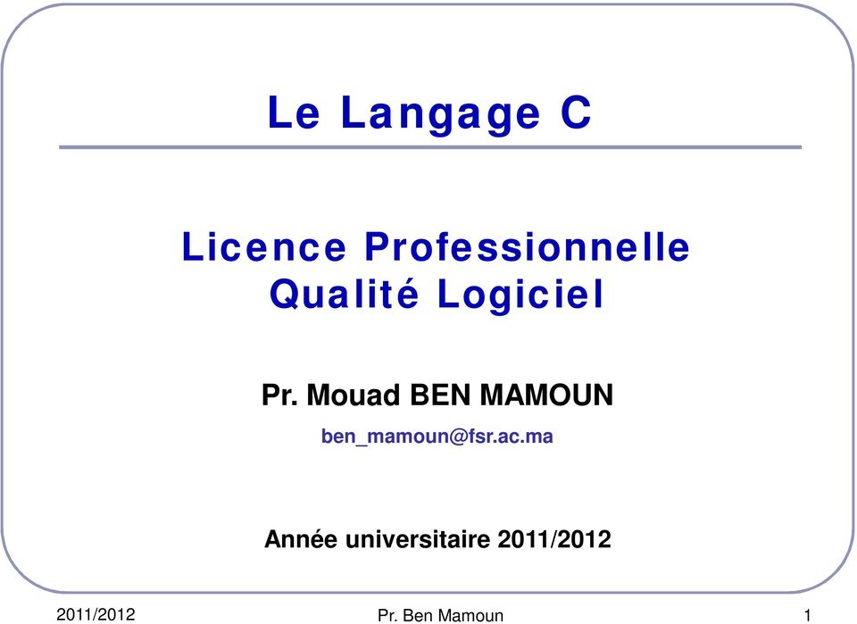 Mouad BEN MAMOUN ben_mamoun@fsr.ac.