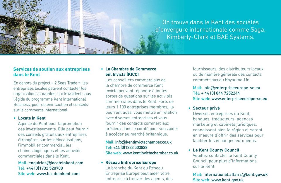 Kent International Business, pour obtenir soutien et conseils sur le commerce international. Locate in Kent Agence du Kent pour la promotion des investissements.