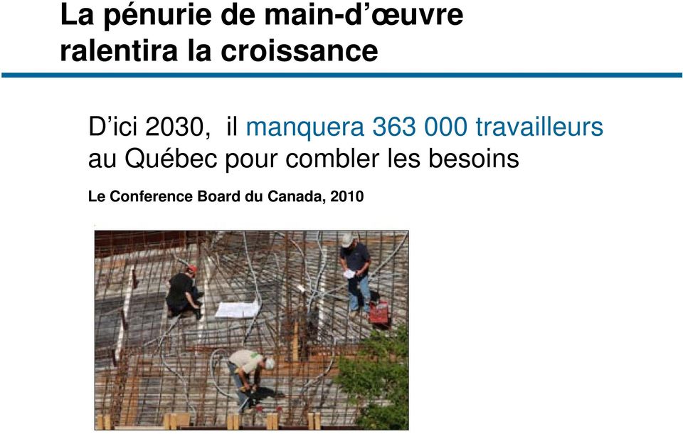 000 travailleurs au Québec pour combler