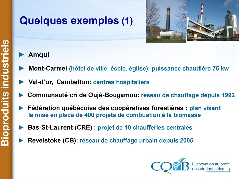 québécoise des coopératives forestières : plan visant la mise en place de 400 projets de combustion à la