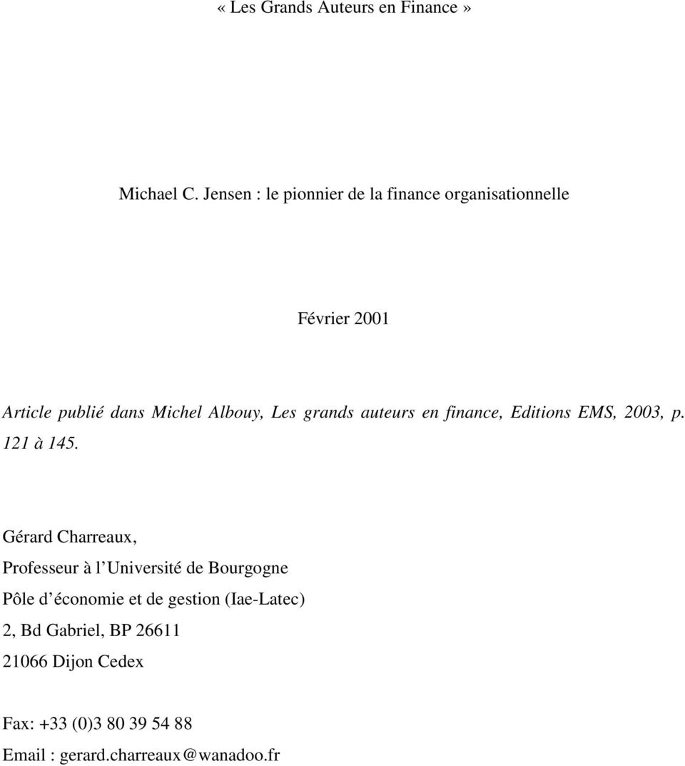 Les grands auteurs en finance, Editions EMS, 2003, p. 121 à 145.