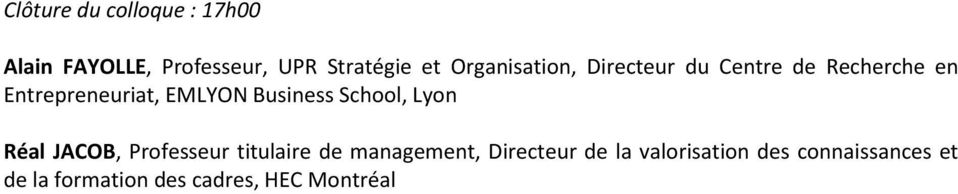 Business School, Lyon Réal JACOB, Professeur titulaire de management,