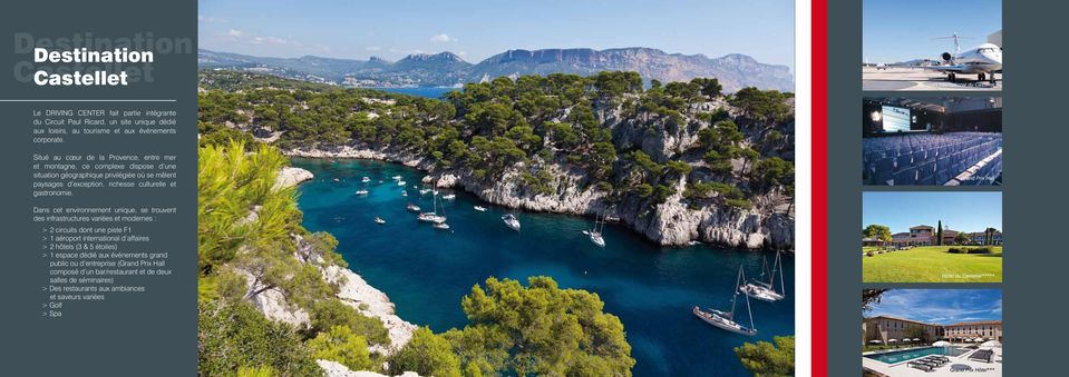 Situé au cœur de la Provence, entre mer et montagne, ce complexe dispose d une situation géographique privilégiée où se mêlent paysages d exception, richesse culturelle et gastronomie.
