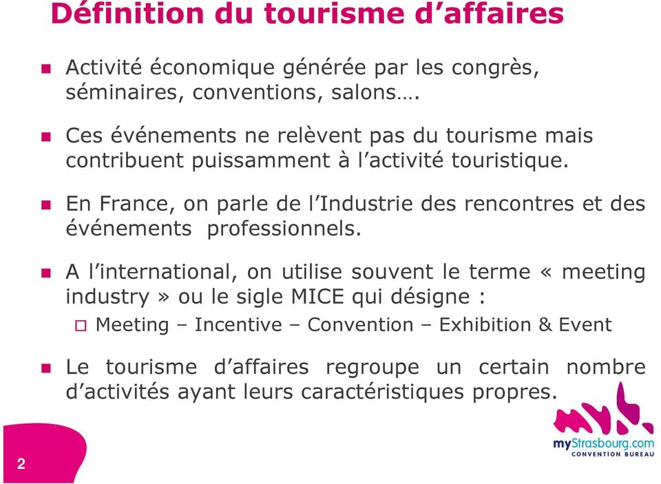 En France, on parle de l Industrie des rencontres et des événements professionnels.