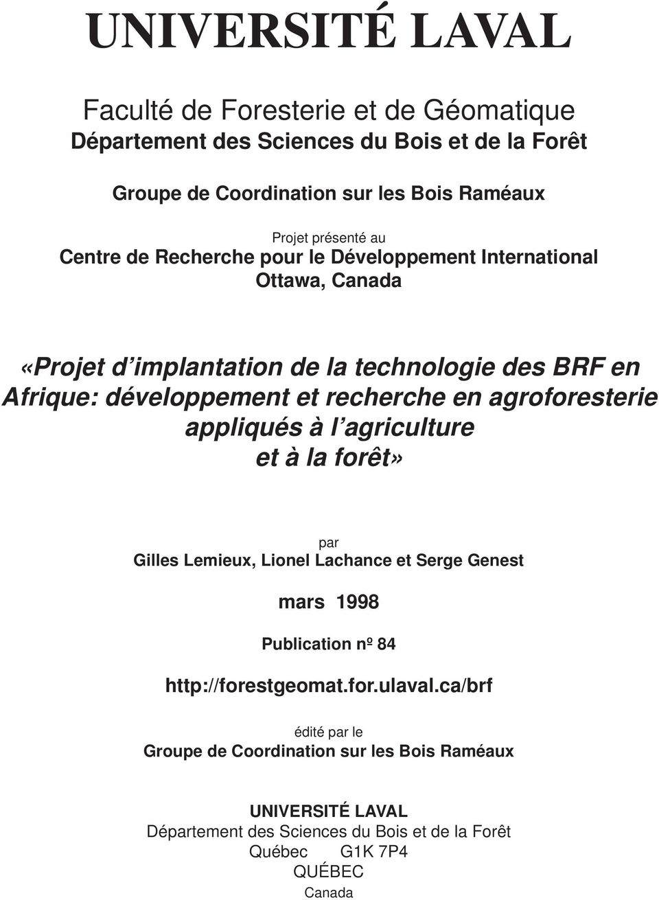 recherche en agroforesterie appliqués à l agriculture et à la forêt» par Gilles Lemieux, Lionel Lachance et Serge Genest mars 1998 Publication nº 84