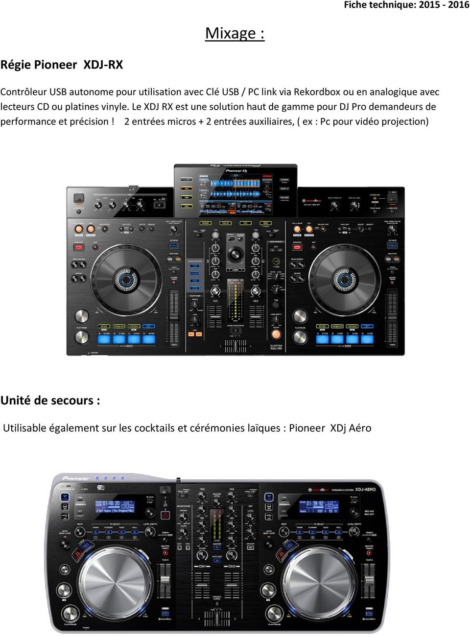 Le XDJ RX est une solution haut de gamme pour DJ Pro demandeurs de performance et précision!
