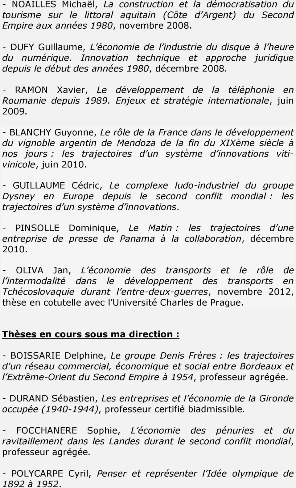 - RAMON Xavier, Le développement de la téléphonie en Roumanie depuis 1989. Enjeux et stratégie internationale, juin 2009.