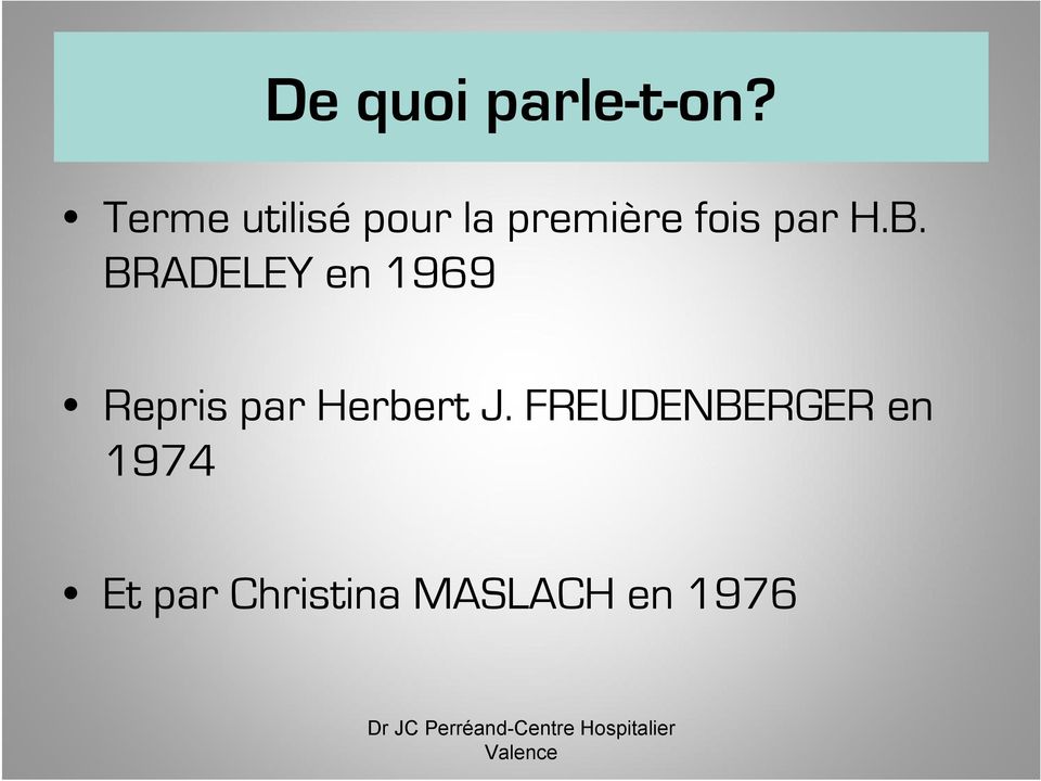 H.B. BRADELEY en 1969 Repris par
