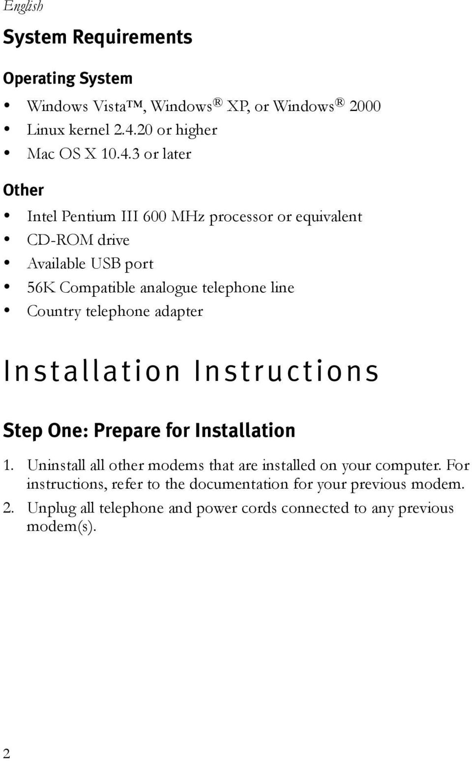 Country telephone adapter Installation Instructions Step One: Prepare for Installation 1.